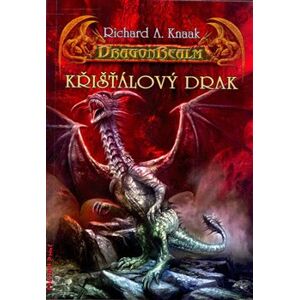 Křišťálový drak. DragonRealm 8 - Richard A. Knaak
