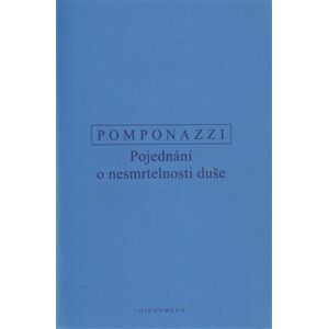Pojednání o nesmrtelnosti duše - Pietro Pomponazzi