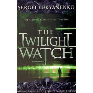 The Twilight Watch - Sergej Lukjaněnko