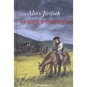 Za vlast a císařovnu - Alois Jirásek