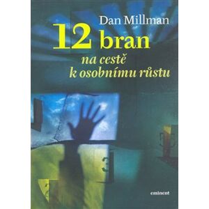 12 bran na cestě k osobnímu růstu - Dan Millman