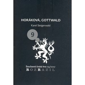Horáková, Gottwald - Karel Steigerwald