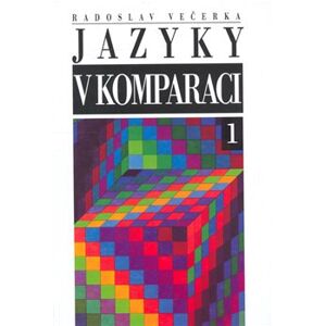 Jazyky v komparaci - Radoslav Večerka