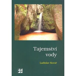 Tajemství vody - Ladislav Kovář