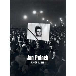 Jan Palach 16. - 25.1. 1969