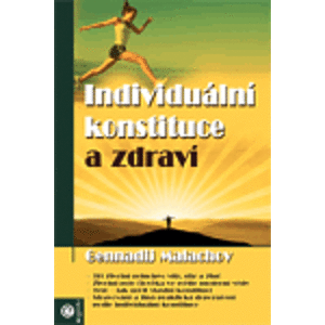 Individuální konstituce a zdraví - Gennadij Malachov