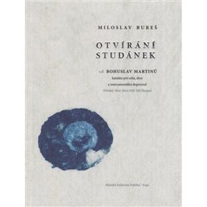 Otvírání studánek (kniha+CD) - Miloslav Bureš, Bohuslav Martinů