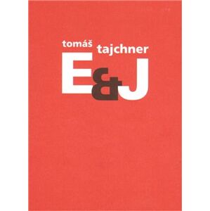 E & J - Tomáš Tajchner
