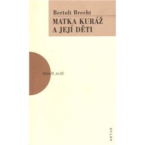 Matka Kuráž a její děti - Bertolt Brecht