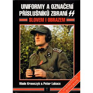 Uniformy a označení příslušníků zbraní SS - Wade Krawczyk, Peter V. Lukacs