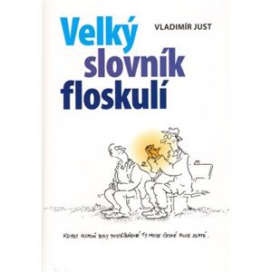 Velký slovník floskulí - Vladimír Just
