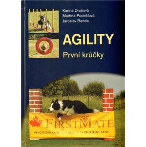 Agility, první krůčky - Karina Divišová, Martina Podešťová, Jaroslav Benda