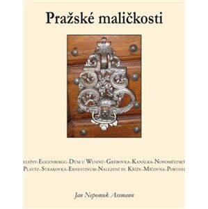 Pražské maličkosti - Jan Nepomuk Assmann