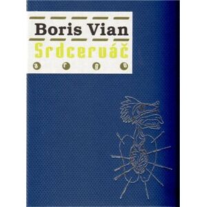 Srdcerváč - Boris Vian