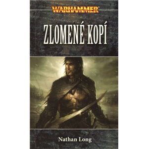 Warhammer - Zlomené kopí - Nathan Long