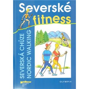 Severské fitness. Severská chůze - Nordic Walking