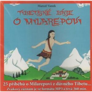 Tibetské báje o Milarepovi. 25 příběhů o Milarepovi z dávného Tibetu, CD - Marcel Vanek