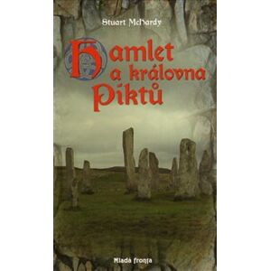 Hamlet a královna Piktů - Stuart McHardy