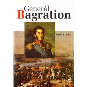 Generál Bagration - Pavel B. Elbl