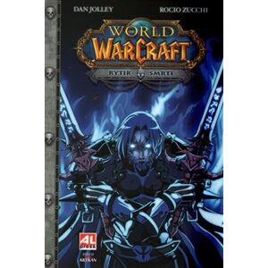 Rytíř smrti. World of Warcraft - Dan Jolley