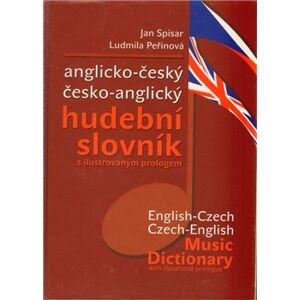 Anglicko-český česko-anglický hudební slovník - Jan Spisar, Ludmila Peřinová