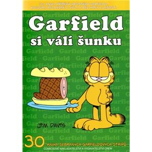 Garfield si válí šunku. Garfield 30. - Jim Davis