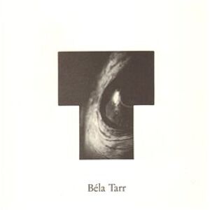 Béla Tarr – v oku velryby. 1. díl monografické řady publikací o význačných světových autorech