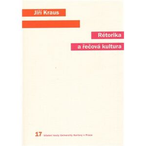 Rétorika a řečová kultura - Jiří Kraus