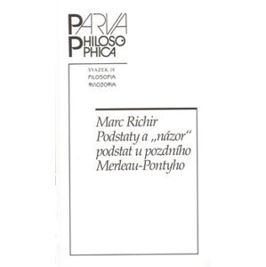 Podstaty a „názor“ podstat u pozdního Merleau-Pontyho - Marc Richir