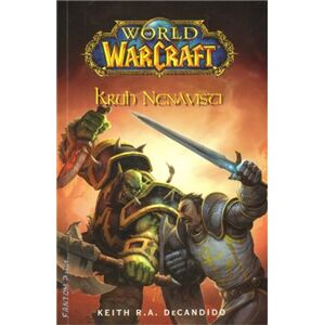 Kruh nenávisti - World of Warcraft - Keith R. A. DeCandido