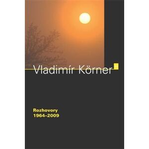 Rozhovory 1964–2009 - Vladimír Körner