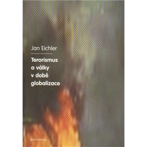 Terorismus a války v době globalizace - Jan Eichler