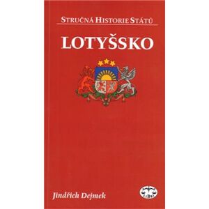 Lotyšsko - stručná historie států - Jindřich Dejmek