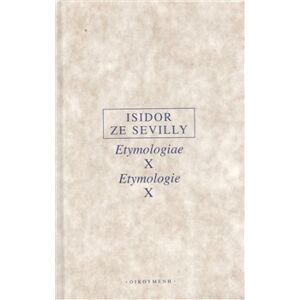 Etymologie X - Isidor ze Sevilly