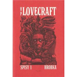 Hrobka. Příběhy a vize z let 1917–1920 - Howard Phillips Lovecraft