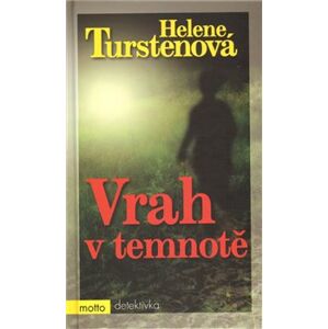 Vrah v temnotě - Helene Turstenová
