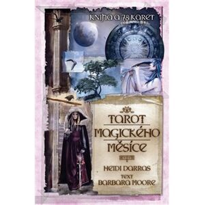 Tarot magického měsíce. Kniha a 78 karet - Barbara Moorová