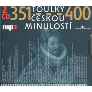 Toulky českou minulostí 351-400, CD - Josef Veselý