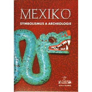 Mexiko: symbolismus a archeologie
