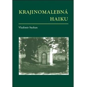 Krajinomalebná haiku - Vladimír Suchan