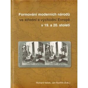Formování moderních národů ve atřední a východní Evropě - Richard Vašek