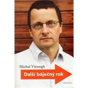 Další báječný rok - Michal Viewegh
