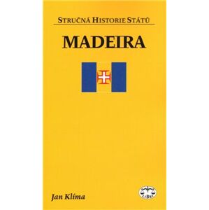 Madeira - stručná historie států - Jan Klíma