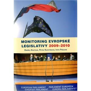 Monitoring evropské legislativy 2009-2010 - Ondřej Krutílek, Iveta Frízlová, Petra Kuchyňková