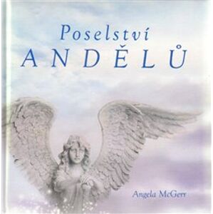 Poselství andělů - Angela McGerr