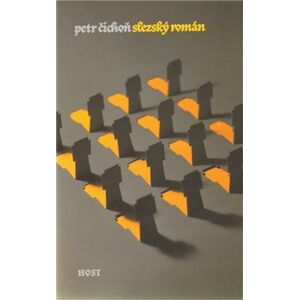 Slezský román - Petr Čichoň