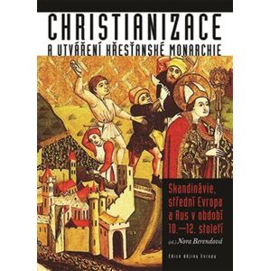 Christianizace a utváření křesťanské monarchie
