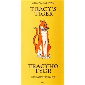 Tracy`s Tiger / Tracyho tygr - William Saroyan