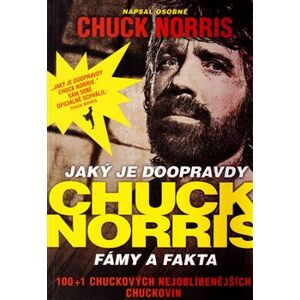 Jaký je doopravdy Chuck Norris. Fámy a fakta - Chuck Norris