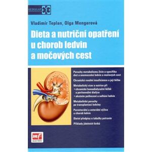 Dieta a nutriční opatření u chorob ledvin - Olga Mengerová, Vladimír Teplan